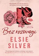 Romanse - Bez rozwagi. Chestnut Springs. Tom 4 - Elsie Silver - miniaturka - grafika 1