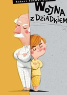 Baśnie, bajki, legendy - Robert Kimmel-Smith Wojna z dziadkiem - miniaturka - grafika 1