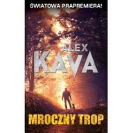 Powieści sensacyjne - Mira Alex Kava Mroczny trop - miniaturka - grafika 1