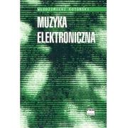 Książki o muzyce - Włodzimierz Kotoński Muzyka elektroniczna PWMW0018 - miniaturka - grafika 1