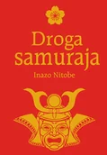 Filozofia i socjologia - Droga Samuraja - Inazo Nitobe - książka - miniaturka - grafika 1