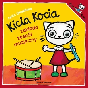 Kicia Kocia zakłada zespół muzyczny - Powieści i opowiadania - miniaturka - grafika 1