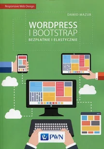 Wordpress i Bootstrap Bezpłatnie i elastyczni - Dawid Mazur - Podstawy obsługi komputera - miniaturka - grafika 1