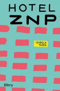 Hotel ZNP - Opowiadania - miniaturka - grafika 1