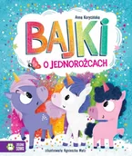 Książki edukacyjne - Bajki o jednorożcach - Anna Korycińska - miniaturka - grafika 1