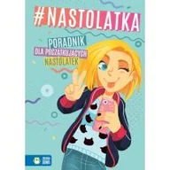 Książki edukacyjne - Nastolatka. Poradnik dla początkujących nastolatek - miniaturka - grafika 1
