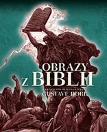 Książki o kulturze i sztuce - Obrazy z Biblii z klasycznymi ilustracjami Gustave'a Dore - miniaturka - grafika 1