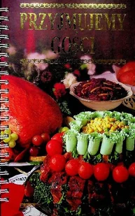 Przyjmujemy gości - Książki kucharskie - miniaturka - grafika 1