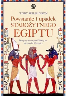 Powstanie I Upadek Starożytnego Egiptu Toby Wilkinson - Historia świata - miniaturka - grafika 2