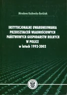 Ekonomia - Instytucjonalne uwarunkowania przekształceń własnościowych państwowych gospodarstw rolnych w Polsce w laach 1992 - 2002 - miniaturka - grafika 1