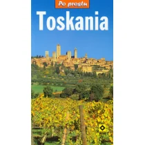 Po prostu Toskania PRACA ZBIOROWA - Przewodniki - miniaturka - grafika 2