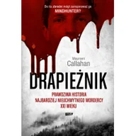 Felietony i reportaże - Drapieżnik. Prawdziwa historia najbardziej nieuchwytnego mordercy XXI wieku - miniaturka - grafika 1