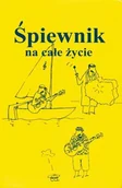 Książki o kulturze i sztuce - Śpiewnik na całe życie - miniaturka - grafika 1