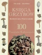 Nauki przyrodnicze - KSIĘGA GRZYBÓW ILUSTROWANY PRZEWODNIK - miniaturka - grafika 1