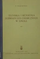 Chemia - Technika i metodyka doświadczeń chemicznych w szkole Tom I - miniaturka - grafika 1