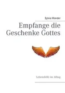 Poradniki obcojęzyczne - Empfange die Geschenke Gottes - Sylvia Wander - miniaturka - grafika 1
