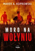 Historia Polski - Mord na Wołyniu - miniaturka - grafika 1