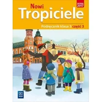 WSiP Nowi Tropiciele. Podręcznik. Klasa 3. Część 3 praca zbiorowa