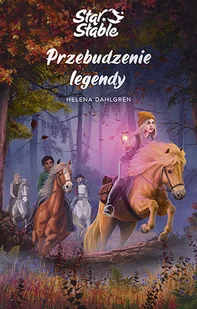 Star Stable. Przebudzenie legendy - Książki edukacyjne - miniaturka - grafika 1