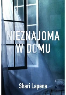 Zysk i S-ka Nieznajoma w domu - Thrillery - miniaturka - grafika 3