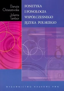 Fonetyka i fonologia współczesnego języka polskiego - Danuta Ostaszewska, Jolanta Tambor - Filologia i językoznawstwo - miniaturka - grafika 1