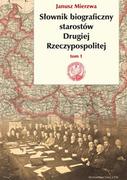 Archeologia - Mierzwa Janusz SŁOWNIK BIOGRAFICZNY STAROSTÓW DRUGIEJ RZECZYPOSPOLITEJ TOM 1 - miniaturka - grafika 1