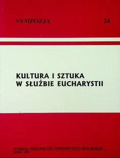 Kultura i sztuka w służbie eucharystii - Religia i religioznawstwo - miniaturka - grafika 1