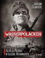 Historia świata - Wasserpolacken. Relacja Polaka w służbie Wehrmachtu - miniaturka - grafika 1