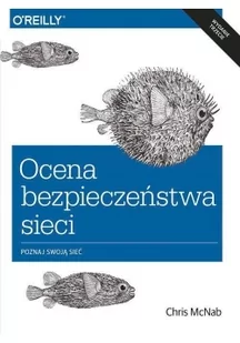 Ocena bezpieczeństwa sieci wyd. 3 - Chris McNab - Bezpieczeństwo - miniaturka - grafika 2