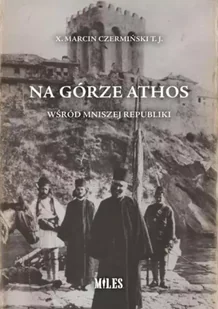 Na Górze Athos Wśród mniszej republiki - Felietony i reportaże - miniaturka - grafika 1
