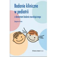Książki medyczne - Badanie Kliniczne w pediatrii z elementami badania neurologicznego - miniaturka - grafika 1