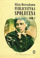 Pamiętniki, dzienniki, listy - Publicystyka społeczna. Tom 1 - miniaturka - grafika 1