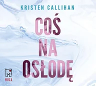 Audiobooki - romanse - Coś na osłodę - miniaturka - grafika 1