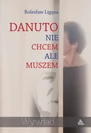Klasyka - Danuto nie chcem ale muszem - Bolesław Ligęza - miniaturka - grafika 1