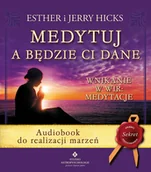 Audiobooki - poradniki - Medytuj a będzie Ci dane. Audiobook do realizacji marzeń - miniaturka - grafika 1
