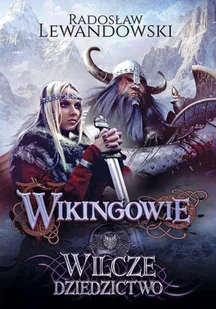 Wilcze dziedzictwo. Wikingowie. Tom 1 - Księgarnia OUTLET - miniaturka - grafika 1