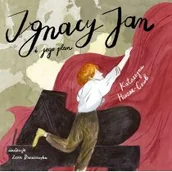 Książki o muzyce - Katarzyna Huzar-Czub Ignacy Pan i jego plan - miniaturka - grafika 1