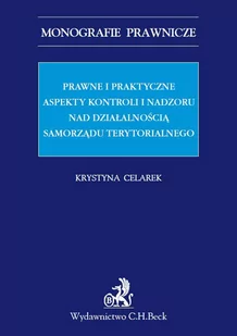 Prawne i praktyczne aspekty kontroli i nadzoru nad działalnością samorządu terytorialnego - E-booki - prawo - miniaturka - grafika 1