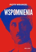 Pamiętniki, dzienniki, listy - Wspomnienia - Piotr Wrangel - książka - miniaturka - grafika 1