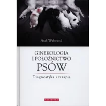 Galaktyka - wyd.weterynaryjne Axel Wehrend Ginekologia i położnictwo dla psów - Książki medyczne - miniaturka - grafika 1