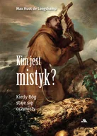 Religia i religioznawstwo - kim jest mistyk? kiedy bóg staje się oczywisty - miniaturka - grafika 1