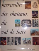 Książki o kulturze i sztuce - Merveilles des chateaux du Val de Loire - miniaturka - grafika 1