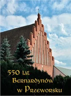 Historia świata - 550 lat Bernardynów w Przeworsku - miniaturka - grafika 1