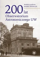 Fizyka i astronomia - 200 lat Obserwatorium Astronomicznego Uw - Jarosław Włodarczyk - książka - miniaturka - grafika 1