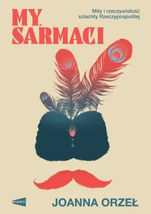 My, Sarmaci - Joanna Orzeł - Proza - miniaturka - grafika 1
