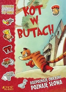 KOT W BUTACH ROZPOZNAJĘ OBRAZKI POZNAJĘ SŁOWA - Powieści i opowiadania - miniaturka - grafika 1