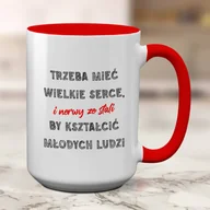 Kubki - Duży kubek z czerwonym uchem z nadrukiem - Trzeba mieć Wielkie Serce i nerwy ze stali... Dzień Nauczyciela - miniaturka - grafika 1