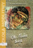 Religia i religioznawstwo - Oto matka twoja - miniaturka - grafika 1