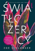 Książki o programowaniu - Światłożercy. Jak tajemnicza inteligencja roślin zmienia nasze rozumienie życia na Ziemi - Zo Schlanger - książka - miniaturka - grafika 1
