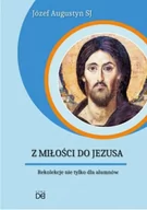 Religia i religioznawstwo - Z Miłości do Jezusa. Rekolekcje nie tylko.. CD - miniaturka - grafika 1